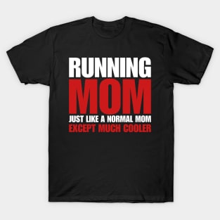 funny running mom T-Shirt